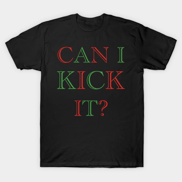 Can I Kick it Novelty Hip Hop Can I Kick it T-Shirt by Vixel Art